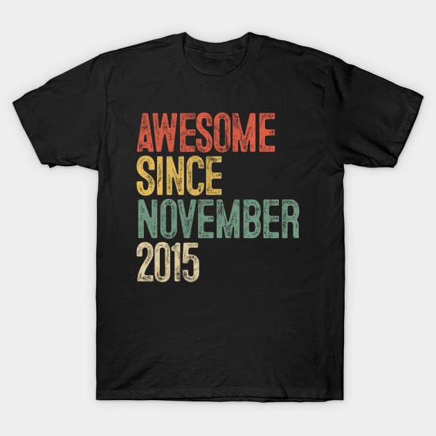 Awesome Since November 2015 4th Birthday Gifts 4 Year Old T-Shirt by rhondamoller87